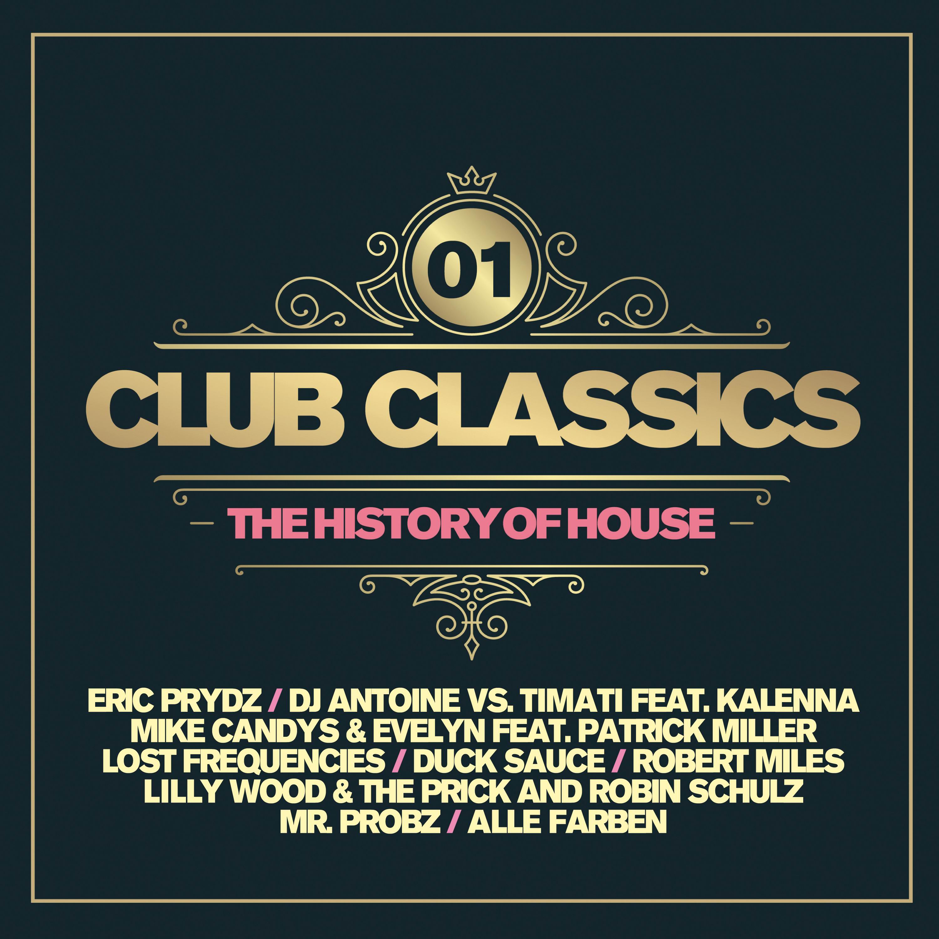 CLUB CLASSICS VOL. 1 - THE HISTORY OF HOUSE