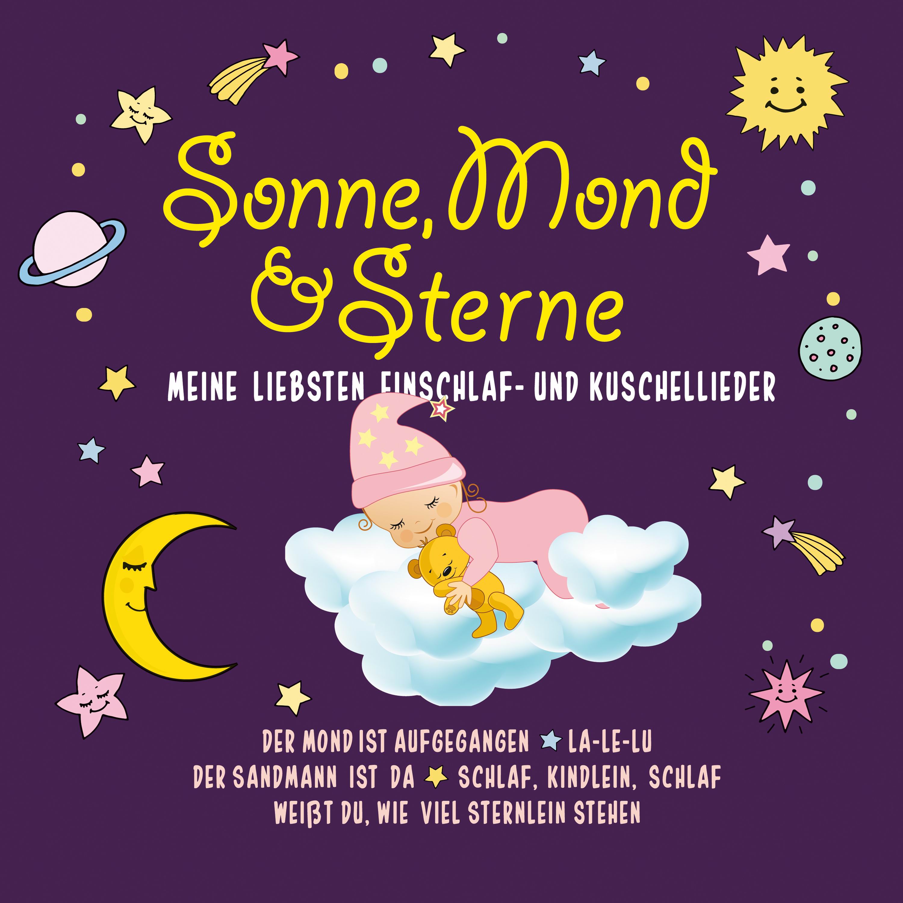SONNE, MOND UND STERNE - MEINE LIEBSTEN EINSCHLAF- UND KUSCHELLIEDER
